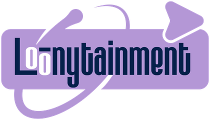 Loonytainment